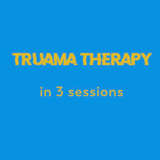Trauma Therapy in 3 sessions